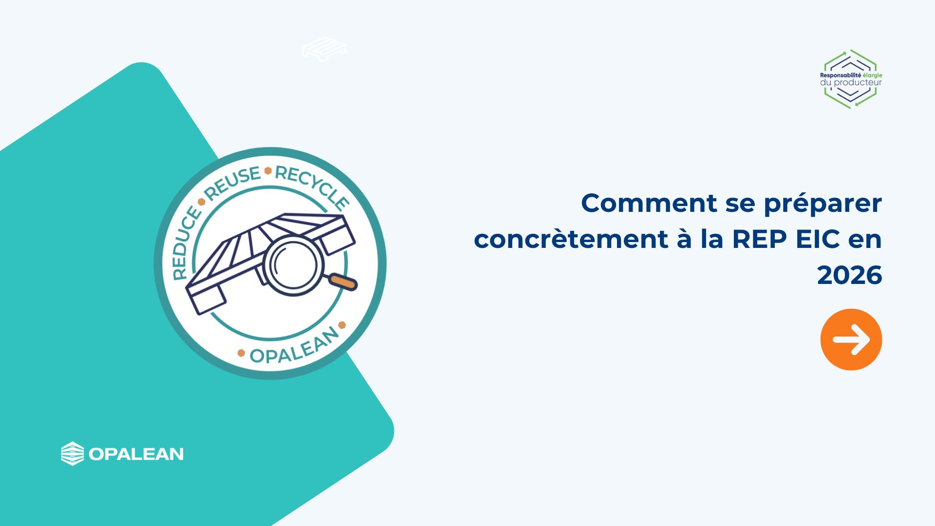 Comment se préparer concrètement à la REP EIC en 2026